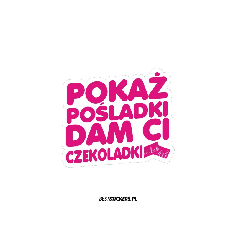 Pokaż Pośladki Dam Ci Czekoladki