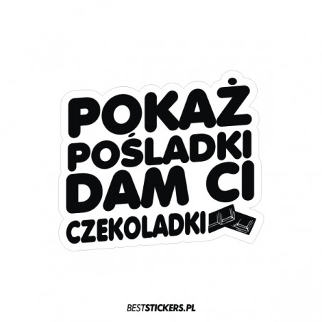 Pokaż Pośladki Dam Ci Czekoladki