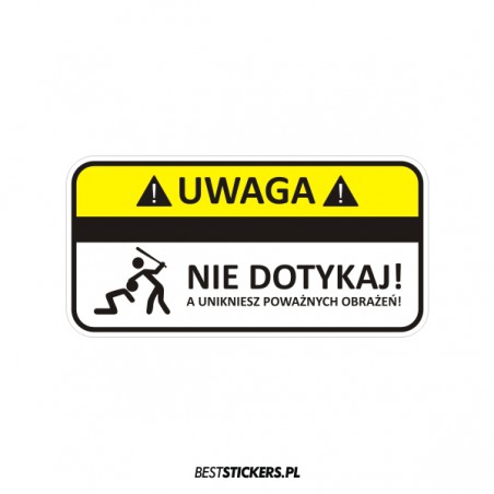 Uwaga Nie Dotykaj