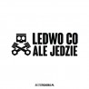 Ledwo Co Ale Jedzie