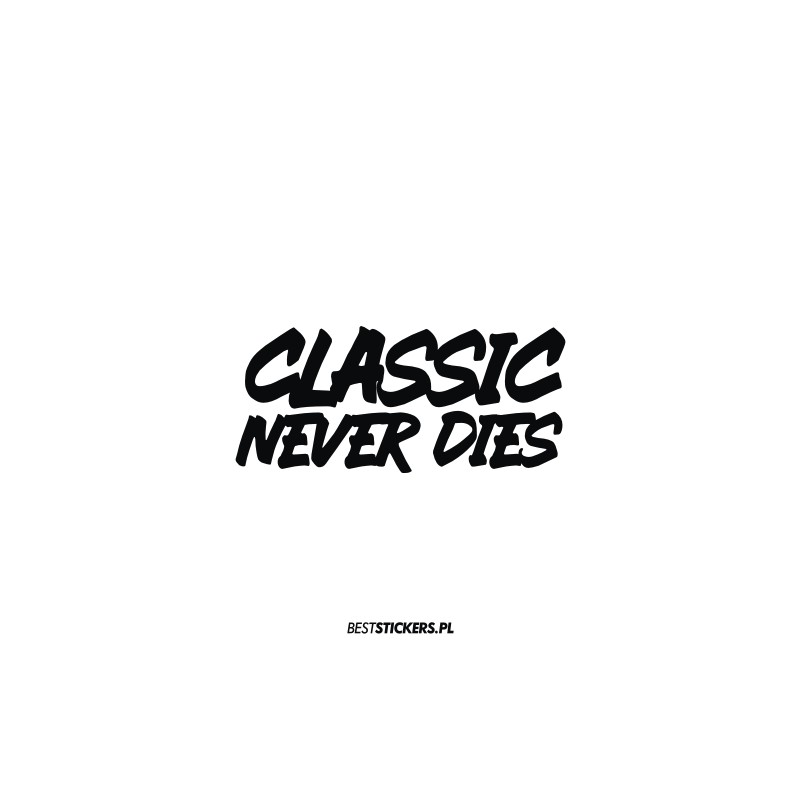 Classic Never Dies