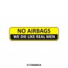 No Airbags Real Men