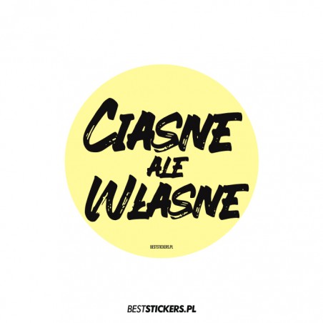 Ciasne Ale Własne