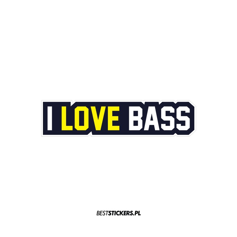 I Love Bass