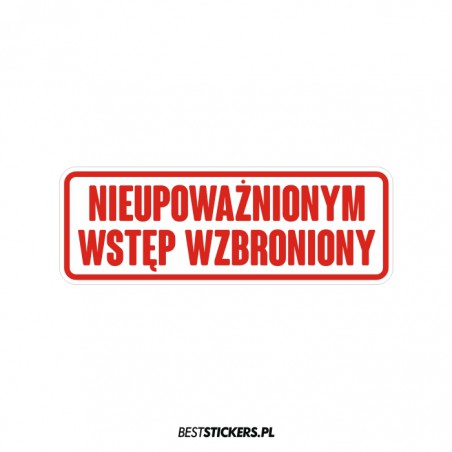 Nieupoważnionym Wstęp Wzbroniony