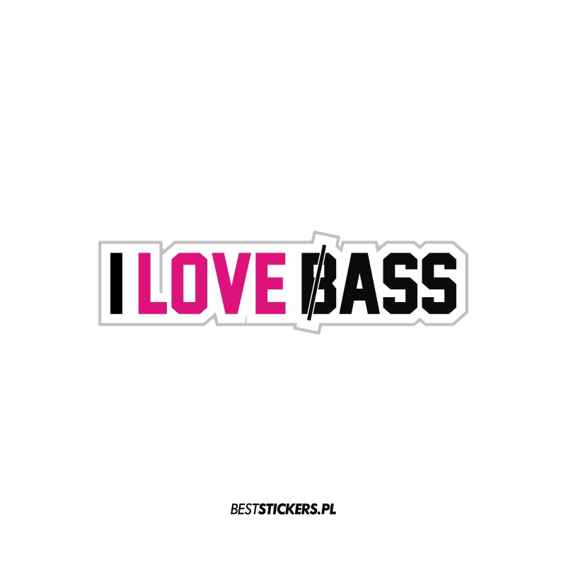 I Love Bass Ass