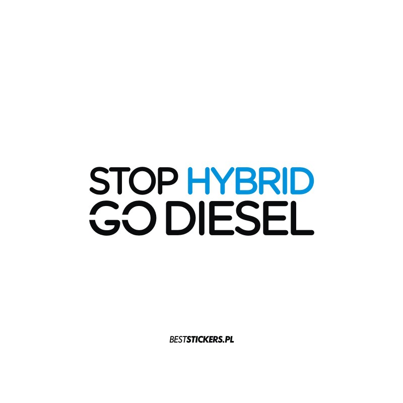 Stop Hybrid Go Diesel