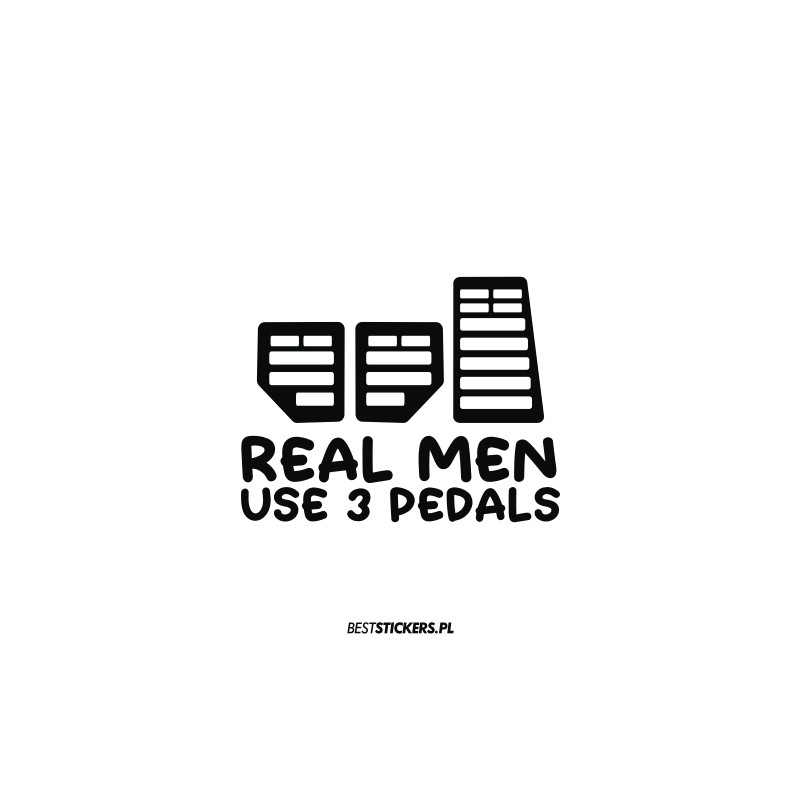 Real Men Use 3 Pedals