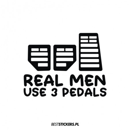 Real Men Use 3 Pedals