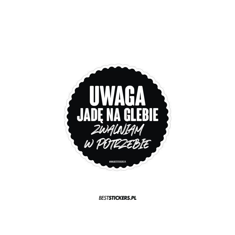 Uwaga Jadę na Glebie