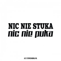 Nic Nie Stuka Nic Nie Puka