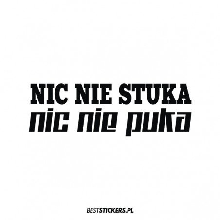 Nic Nie Stuka Nic Nie Puka