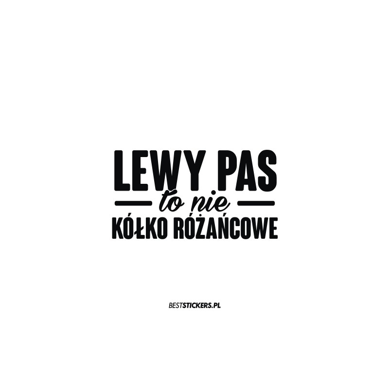 Lewy Pas To Nie Kółko Różańcowe