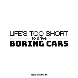 Life's too short to drive