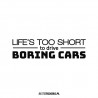 Life's too short to drive