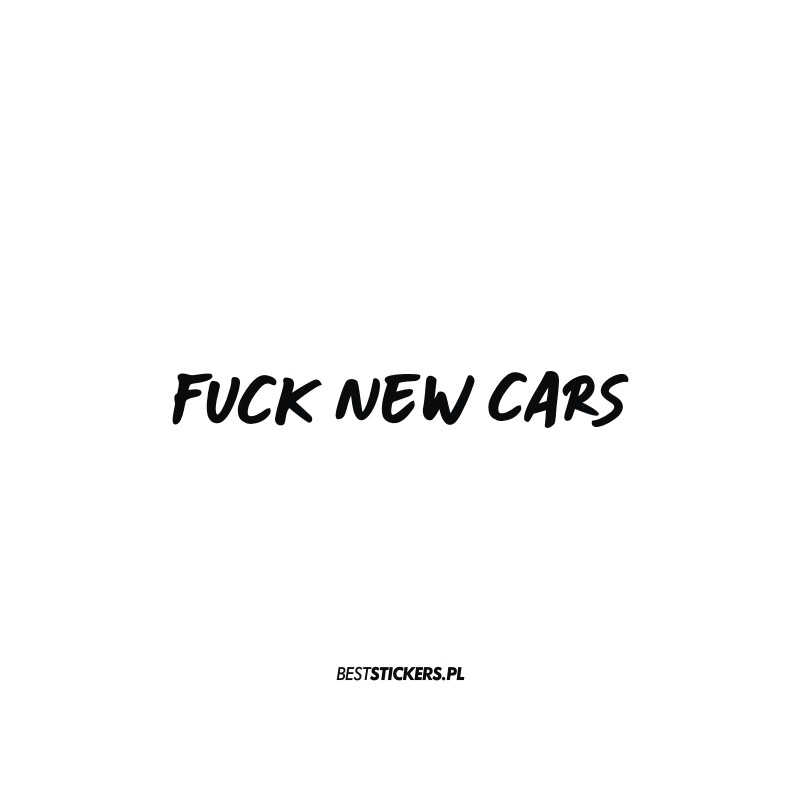 Fuck New Cars