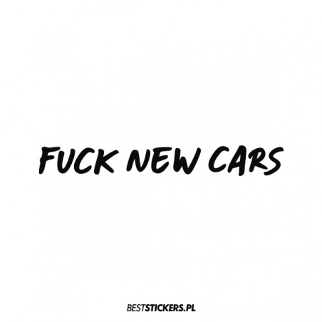 Fuck New Cars