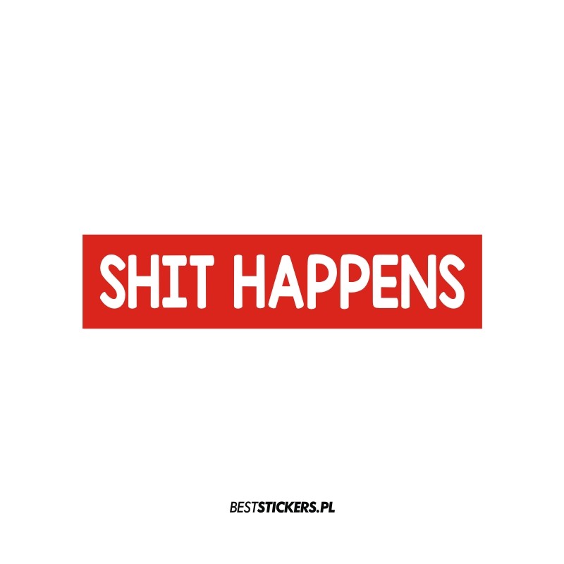 Shit Happens