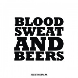 Blood Sweat And Beers