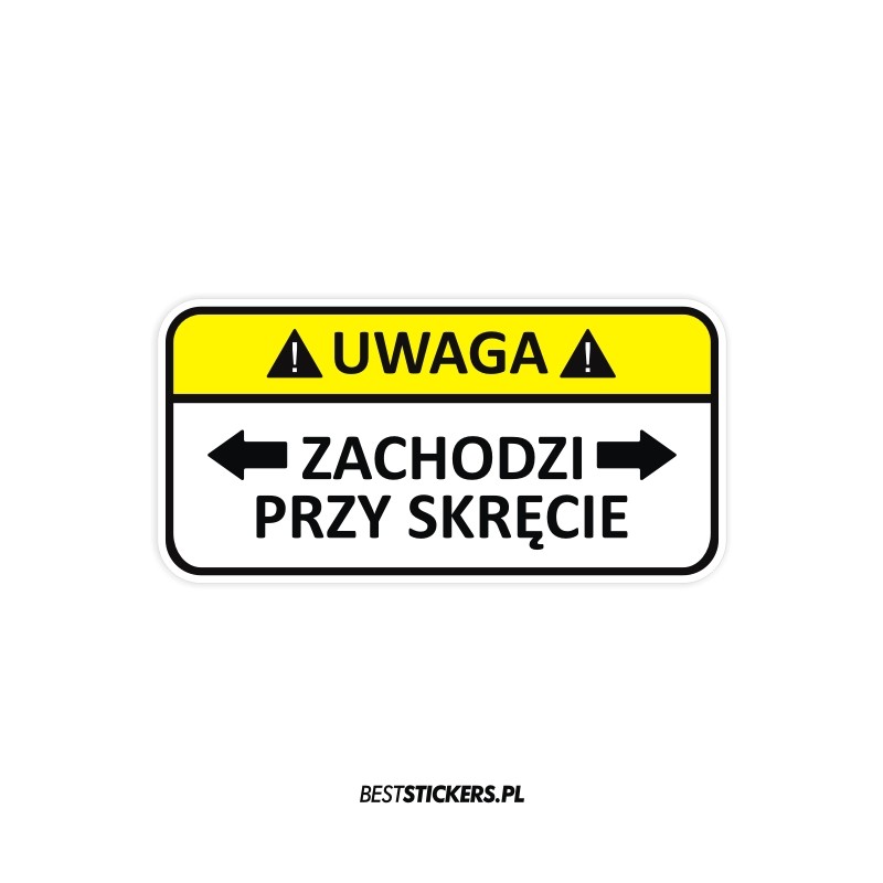 Uwaga Zachodzi Przy Skręcie