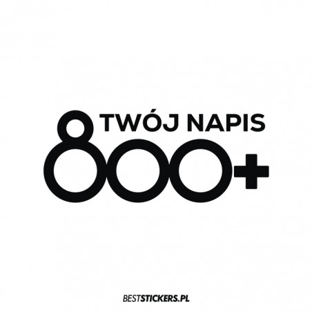 800 + plus Twój Napis