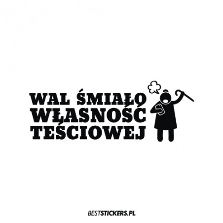 Wal Śmiało Własność Teściowej