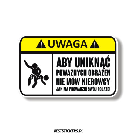 Aby Uniknąć Obrażeń Nie Mów Kierowcy