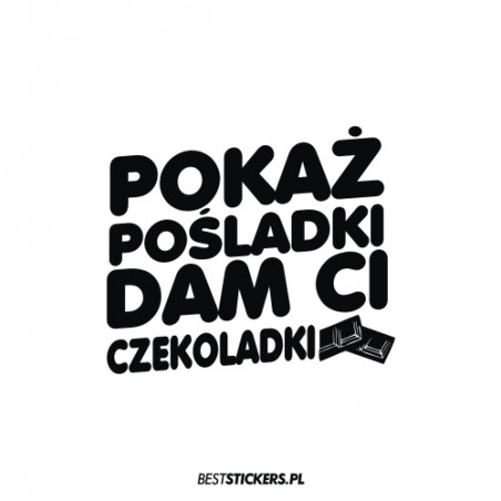 Pokaż Pośladki Dam Ci Czekoladki