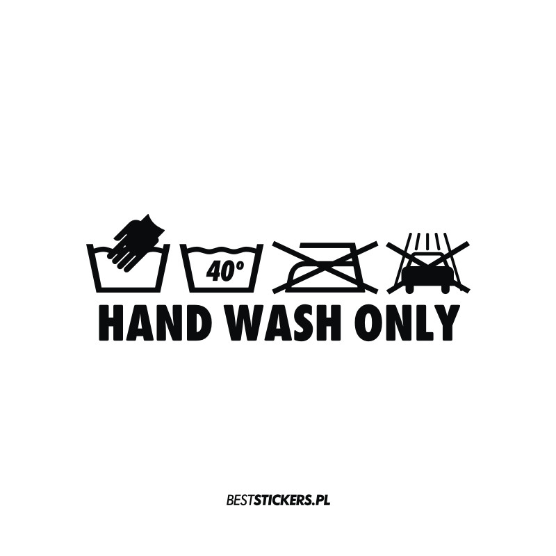 Hand Wash Only