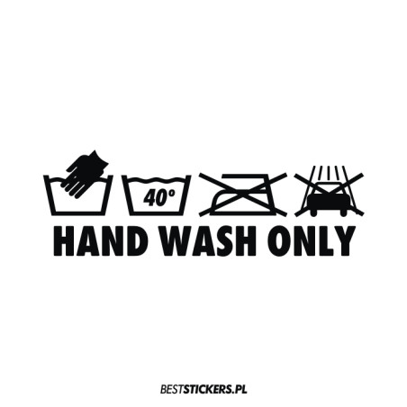 Hand Wash Only