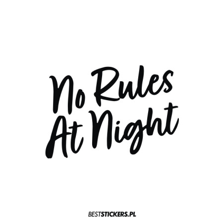 No Rules At Night