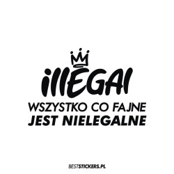 Illegal Wszystko Co Fajne...