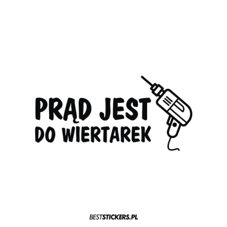 Prąd Jest Do Wiertarek
