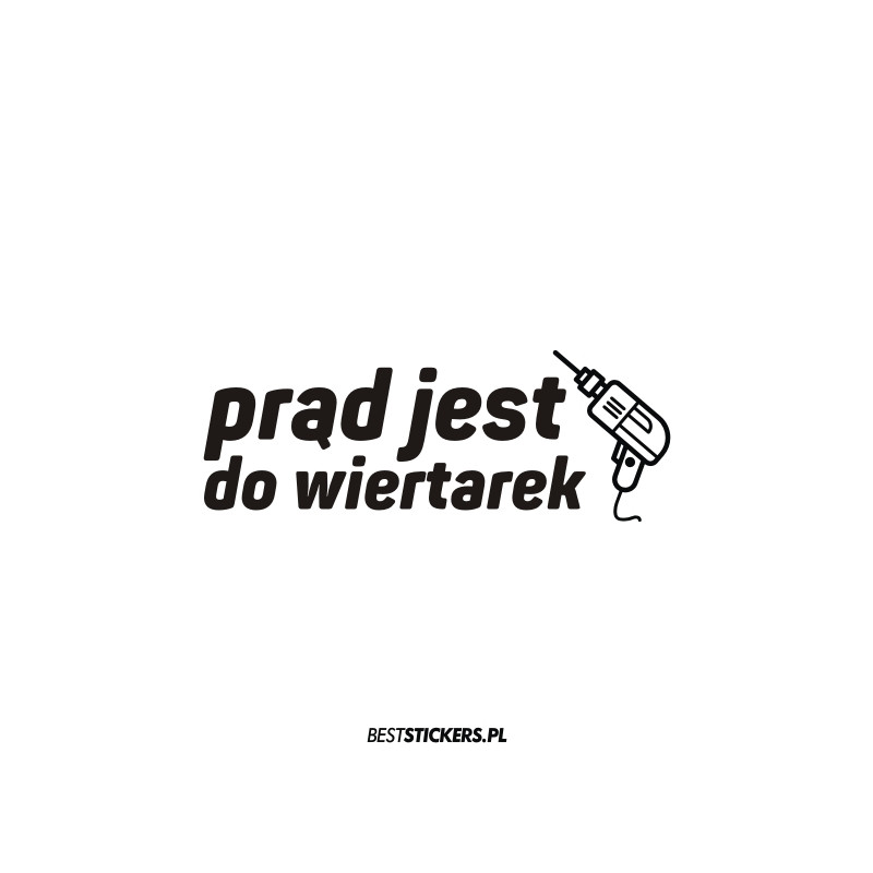 Prąd Jest Do Wiertarek
