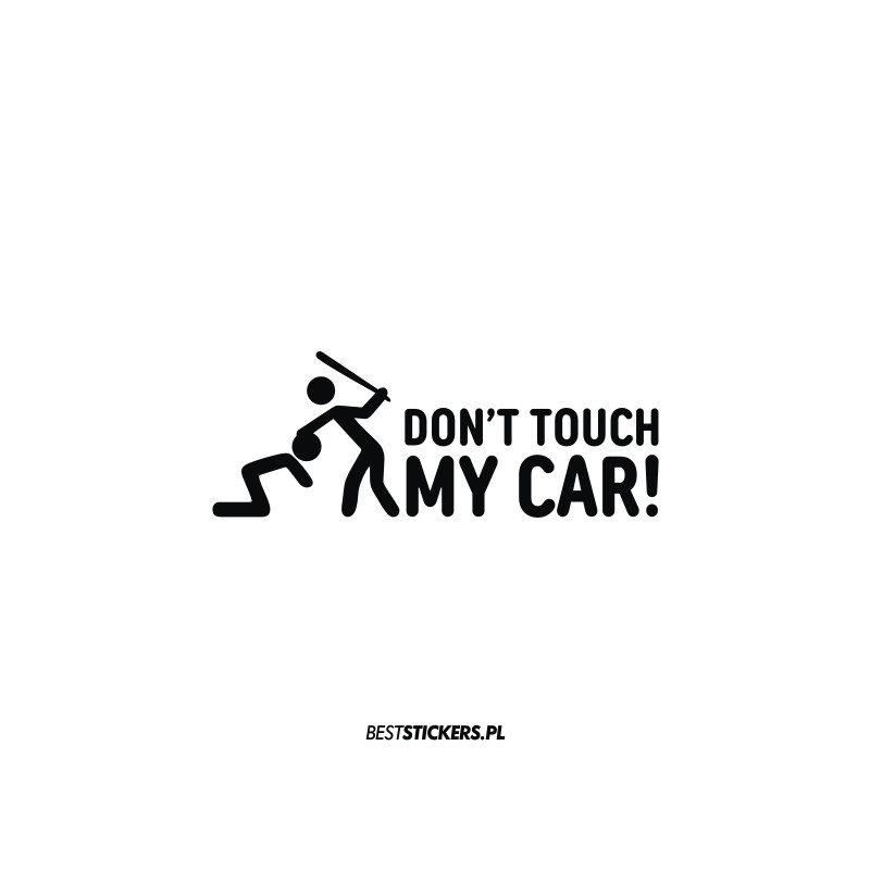 Don't Touch My Car