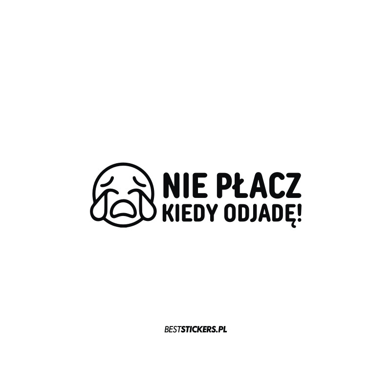 Nie Płacz Kiedy Odjadę