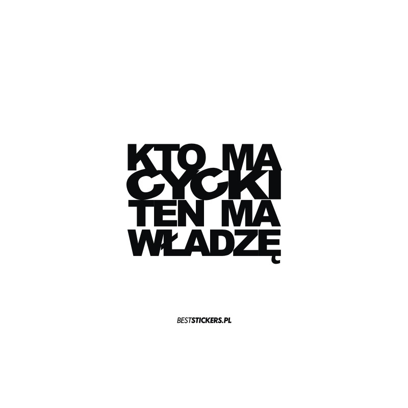 Kto Ma Cycki Ten Ma Władzę