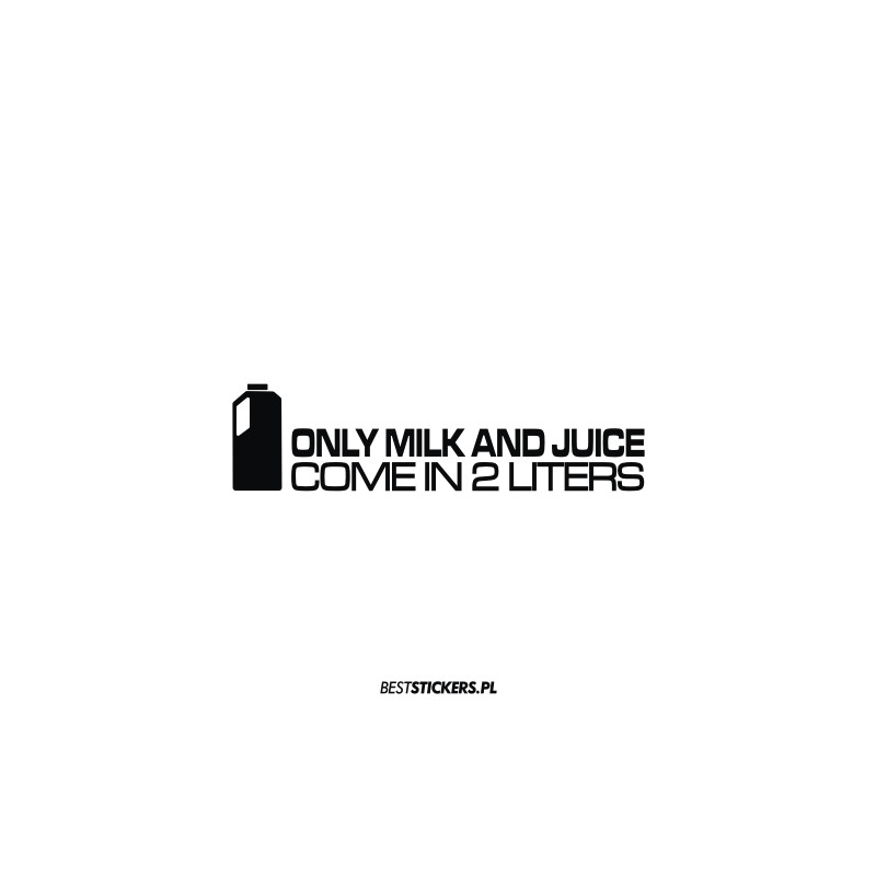 Only Milk And Juice 2 liters