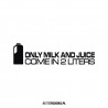 Only Milk And Juice 2 liters