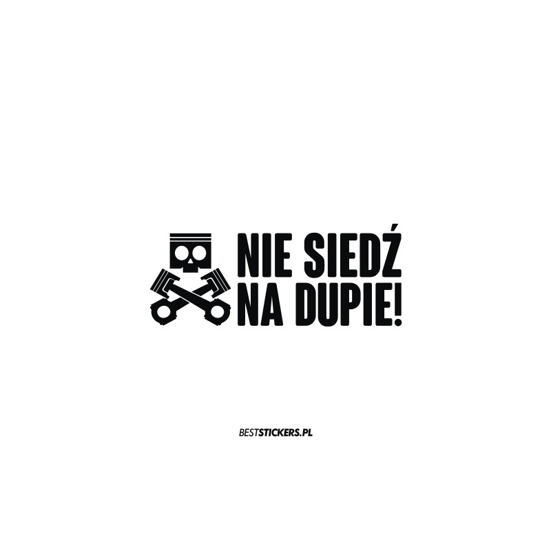 Nie Siedź na Dupie