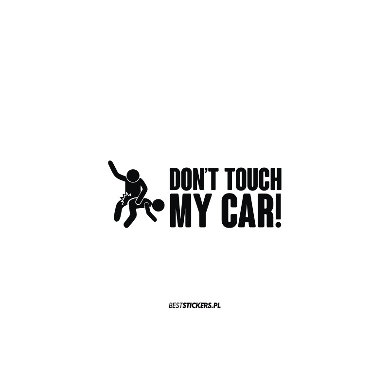 Don't Touch My Car