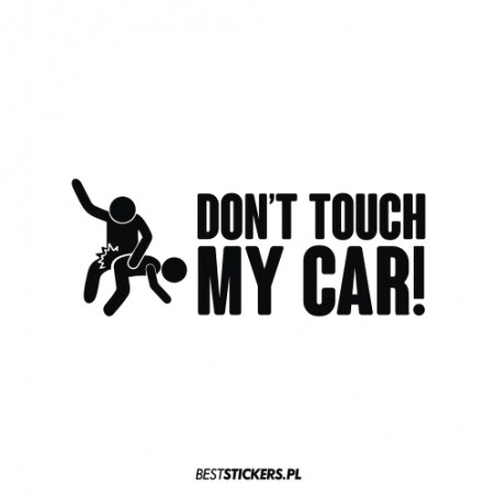 Don't Touch My Car