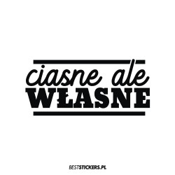 Ciasne Ale Własne