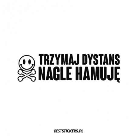 Trzymaj Dystans Nagle Hamuję