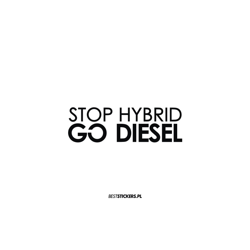 Stop Hybrid Go Diesel