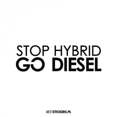 Stop Hybrid Go Diesel