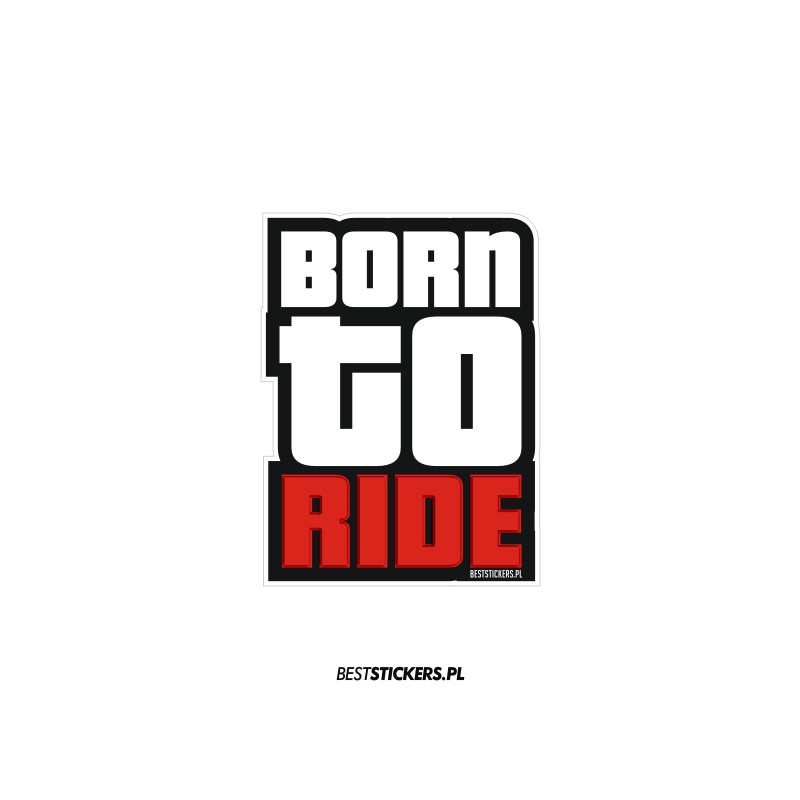 Born to Ride