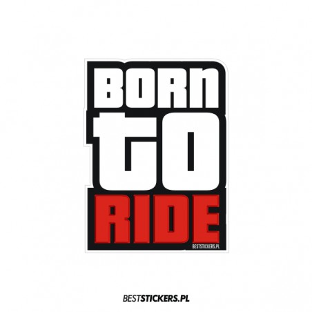 Born to Ride