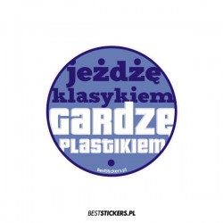 Jeżdżę Klasykiem Gardzę Plastikiem