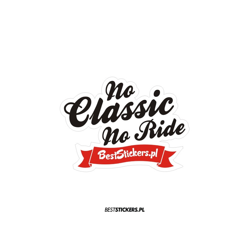 No Classic No Ride